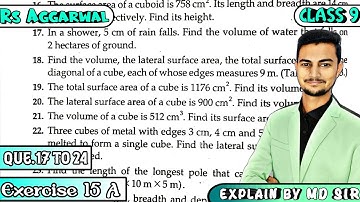 Ex 15A Q17 to Q24 | Class 9 Chapter 15 | Volume and Surface Area of Solids | Rs Aggarwal | Md Sir