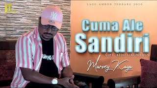 MARVEY KAYA - CUMA ALE SANDIRI [ ] Lagu Ambon Terbaru 2020