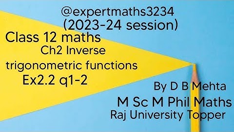 Inverse Trigonometric Functions Class 12 Maths | NCERT Book Ex2.2 q1-2  Chapter 2 |