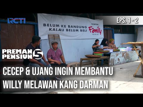 PREMAN PENSIUN 5 -Cecep & Ujang Ingin Membantu Willy Melawan Kang Darman