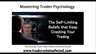 The Self Limiting Beliefs that Keep Crashing Your Trading Psychology