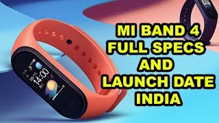 Mi band 4 | Full specifications and Launch date in India