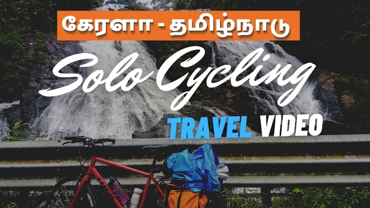 Kerala to Tamil Nadu Long distance cycle ride Tamil cycling video
