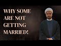 Why some are not getting married  sheikh mohammed alhilli  ramadhan 2024