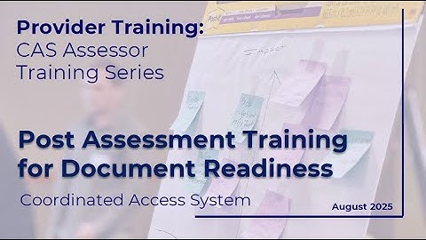 2025 Q3 CAS Assessor Training Series: Post Assessment Training for Document Readiness