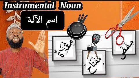 Complete Guide to forming اسم الآلة (Noun of Instrument) in Arabic Grammar