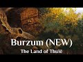 Burzum  the land of thul 2024 byelobog productions  full album