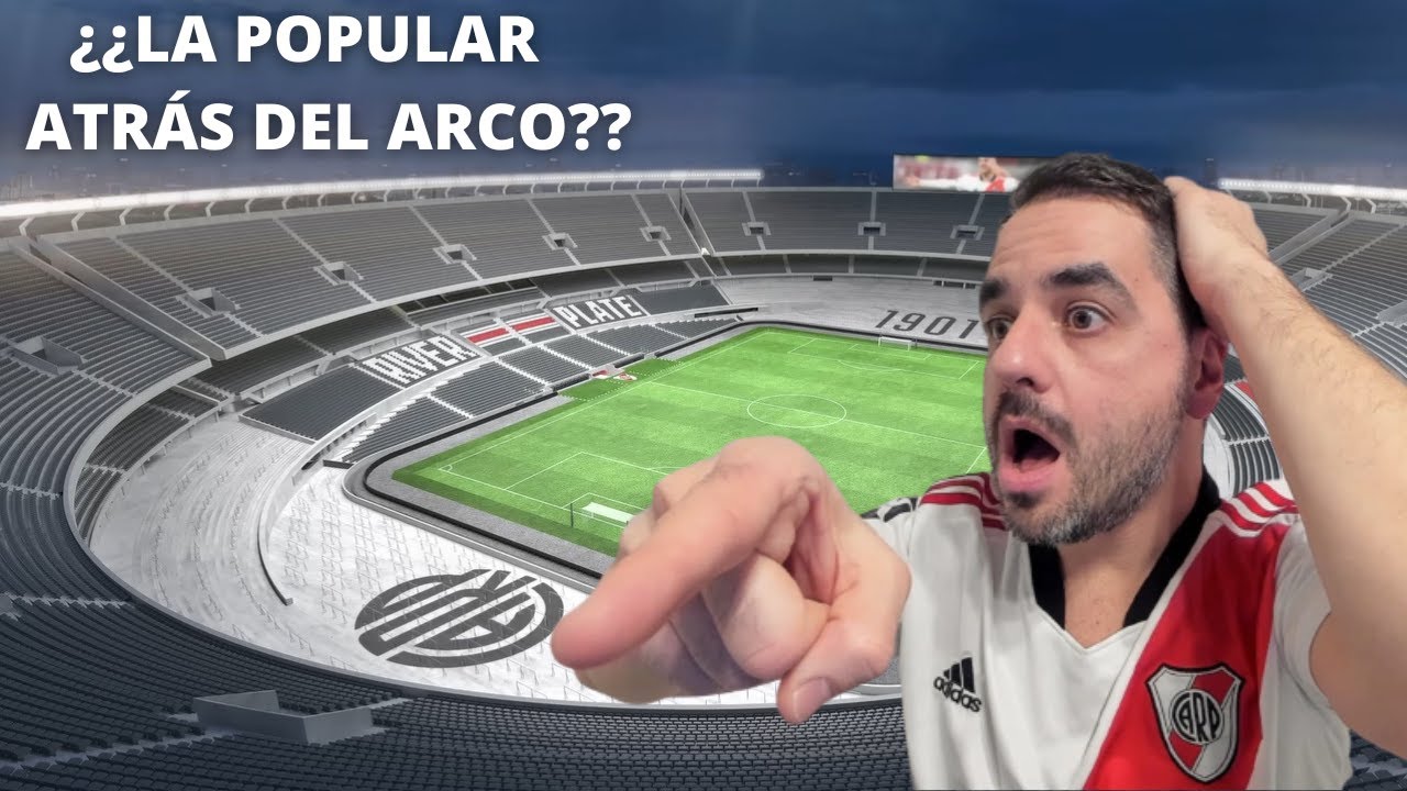 SOCIO de RIVER ANALIZA el NUEVO ESTADIO MONUMENTAL - YouTube
