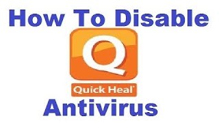 How to Disable Quick Heal Antivirus | Disable Antivirus Temporarily screenshot 2