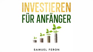 Investieren für Anfänger - Risiken minimieren & Renditen maximieren | Hörbuch