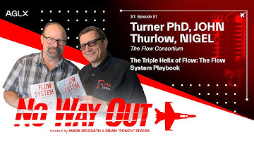 The Flow System Playbook to Unlock Organizational Flow States w/ John Turner, PhD, and Nigel Thurlow