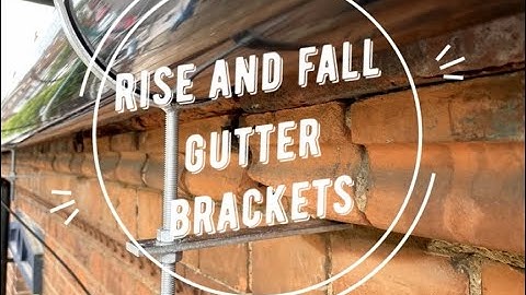 Fitting New Guttering with Metal Rise and Fall Brackets