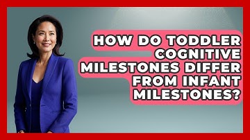 How Do Toddler Cognitive Milestones Differ From Infant Milestones? | Brain Development Hub News