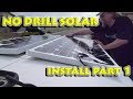 Solar Install Pt 1: No Drill Solar Panel Install On Fiberglass RV Camper Van Roof Using 3M VHB Tape