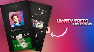 MONEY TREES REEL MAKING | CAPCUT VIDEO EDITING TUTORIAL screenshot 3