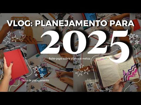 VLOG: planejando 2025 com alguns dias de atraso {+dicas para você se planejar bem}✨️