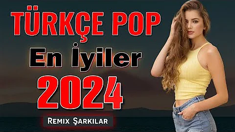 🎶TÜRKÇE POP REMİX ŞARKILAR 2024💖( 10 Mart 2024 )🔥Yeni Pop Şarkılar 2024