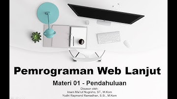 01 Pendahuluan   TIF Malam C   Pemrograman Web Lanjut   Sesi 1
