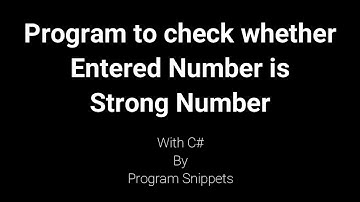 Program to check whether entered number is strong Number or not with C#