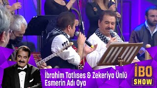 İbrahim Tatlıses & Zekeriya Ünlü -  Esmerin Adı Oya