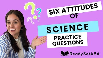 BCBA® Exam Prep: Six Attitudes of Science PRACTICE QUESTIONS | 6th Edition Test Content Outline