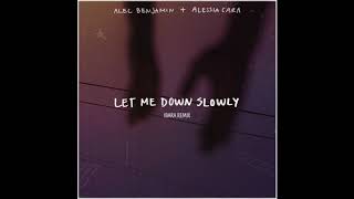 Alec Benjamin - Let Me Down Slowly (IBARA REMIX)