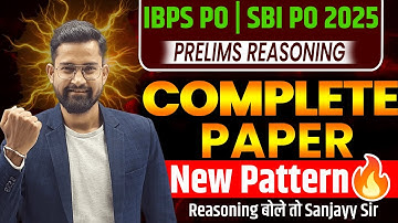 🔥IBPS PO & SBI PO Pre 2025  | Reasoning Complete Paper with New Pattern by Sanjayy Sir