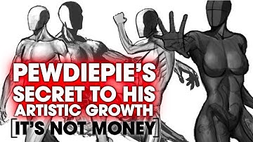 How Pewdiepie got SO good at art (AND WHAT YOU NEED TO DO!)