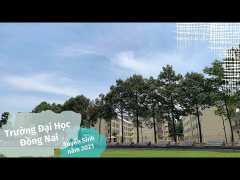 Trường Đại Học Đồng Nai | Tuyển Sinh Năm 2021 | Tin Giáo Dục | Dong Nai University |