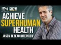 How to LIVE LONGER & DEFY AGING | SUPERHUMAN Health w/Jason Tebeau