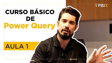 Aula 1 - Curso Básico de Power Query  (ETL)