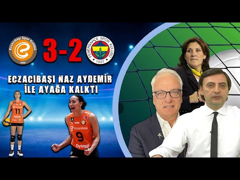 Eczacıbaşı Dynavit 3 Fenerbahçe Opet 2/Eczacıbaşı Naz Aydemir ile Ayağa Kalktı