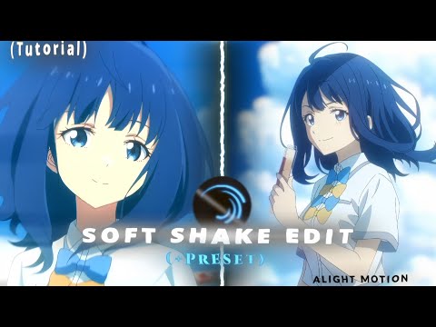 Ae Like 'Soft Shake' In Alight Motion / Tutorial (+Preset)