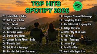 TOP HITS SPOTIFY 2026 🔥Pop Indonesia Terpopuler & Viral | Playlist Terbaik 2026