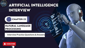 Artificial Intelligence Interview Questions & Answers Chapter 22 Video.