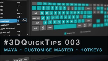 #3DQuickTips 003 - Maya - Customise Master - Hotkeys