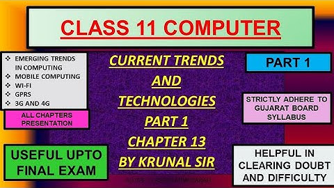 Current trends and technology part 1 chapter 13 computer class 11 gujarat board English medium