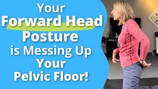 Your Forward Head Posture is Messing You Up! #posturecorrection #pelvicfloordysfunction