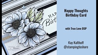 Happy Thoughts Elegant Birthday Card with True Love DSP