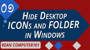 របៀបបង្ហាញឬលាក់ icons និង Folders នៅលើ Windows