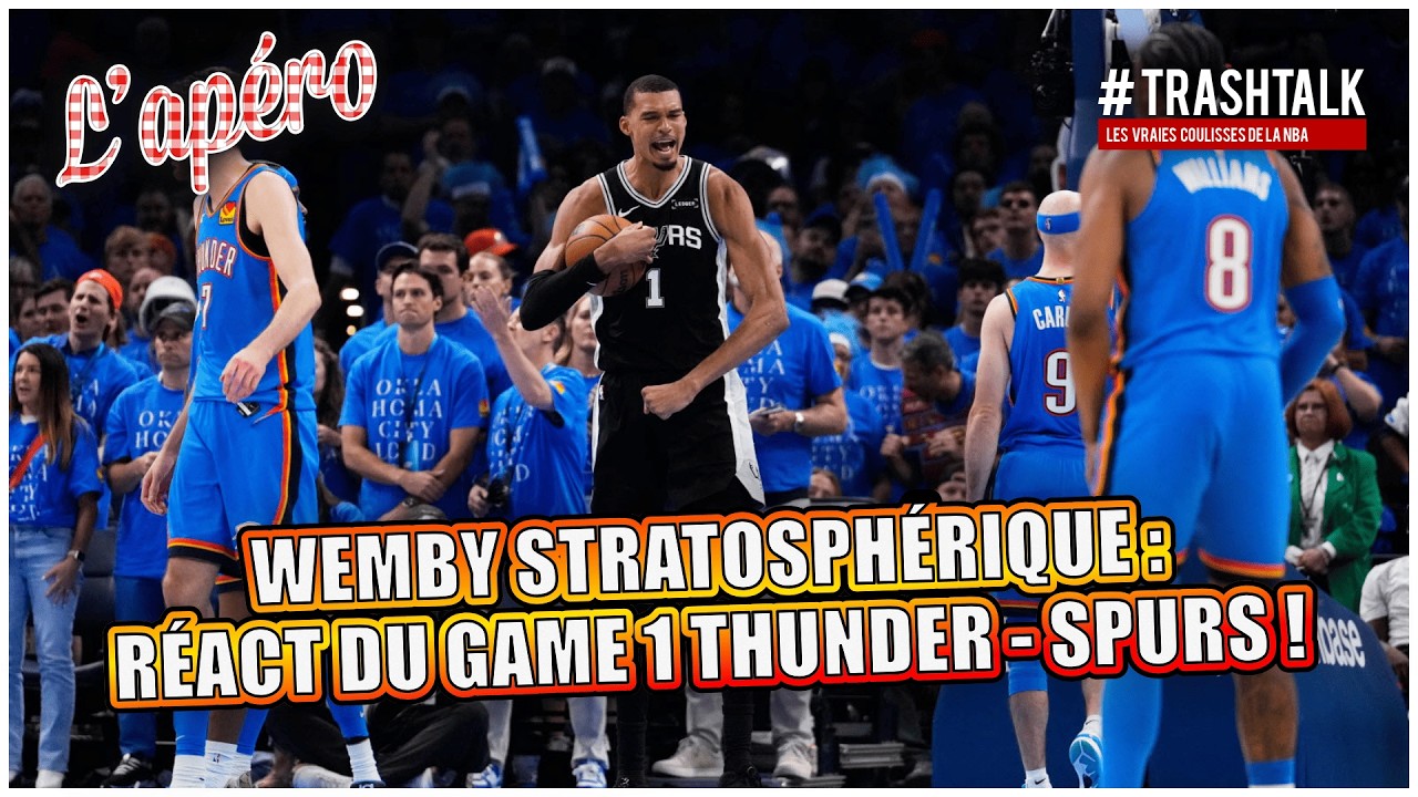 WEMBY STRATOSPHÉRIQUE : le réact du Game 1 Thunder - Spurs !