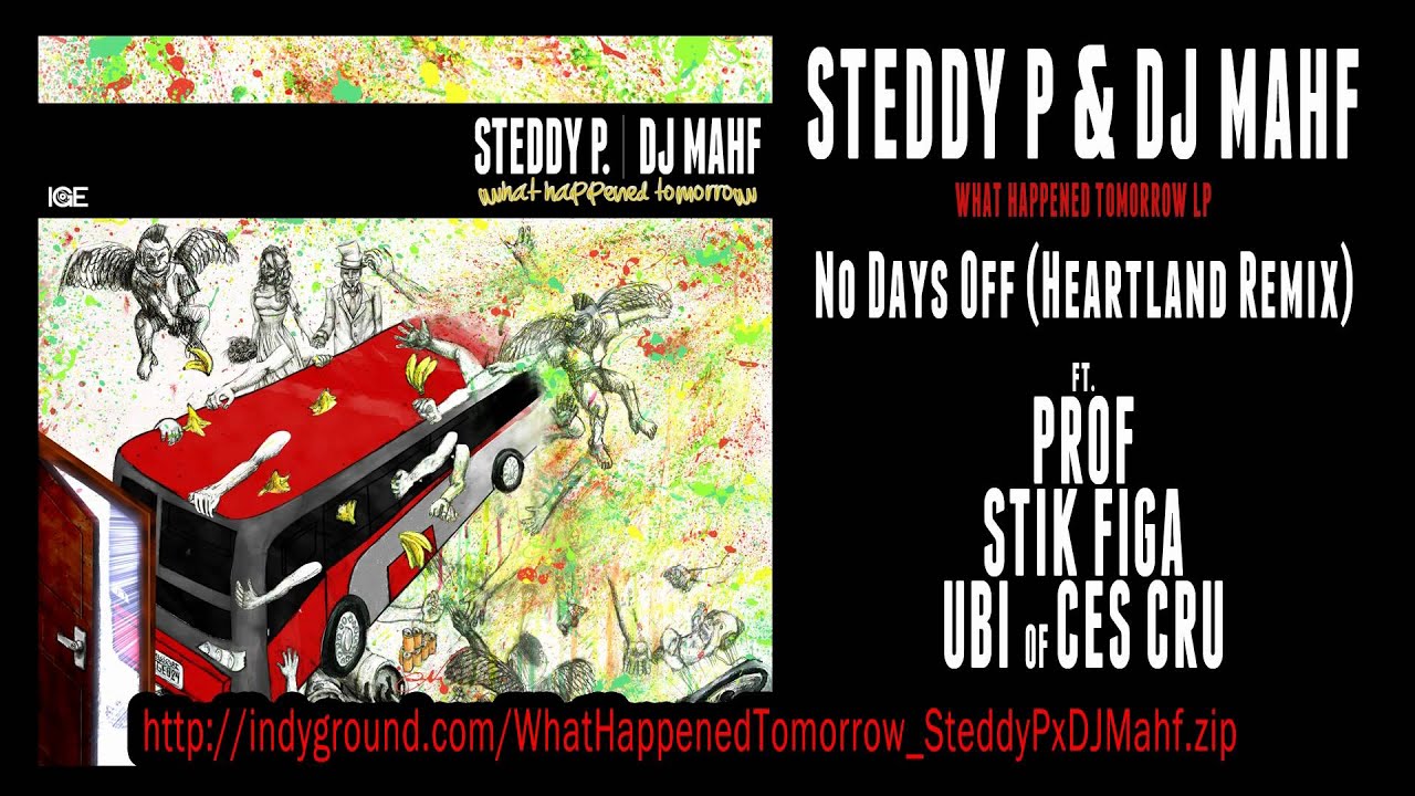STEDDY P - No Days Off (Heartland Remix) ft. Prof, Stik Figa, and Ubi of CES Cru