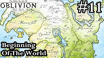 Elder Scrolls IV Oblivion - Beginning Of The World - Walkthrough Let