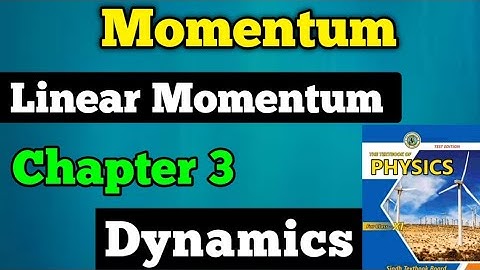 Momentum and inertia chapter 3 dynamics class 11 new physics book | definition of momentum| unit