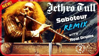 Jethro Tull -  Saboteur Live Remix - With real Drum Sounds / Guitar / Bass and Keys