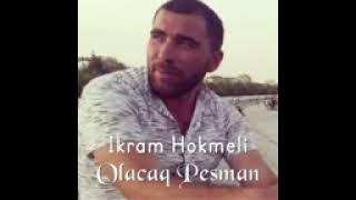 ikram hokmeli Olacaq Pesman 2023 #mp3music #2023 #youtube #tiktokvideo #trendingvideo