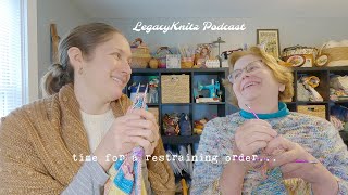 LegacyKnitz Podcast: time for a restraining order...