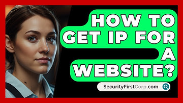 How To Get IP For A Website? - SecurityFirstCorp.com