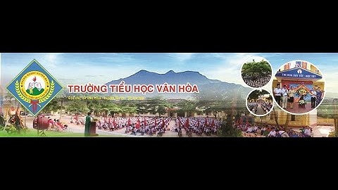 Trường tiểu học Vân Hòa hưởng ứng phong trào thi đua "Xây dựng đơn vị Xanh-Sạch-Đẹp"