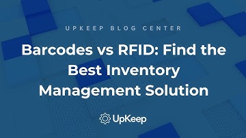 Barcodes vs RFID: Best Practice for Efficient Inventory Management | UpKeep